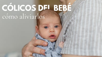 Cólicos del bebé: cómo aliviarlos paso a paso